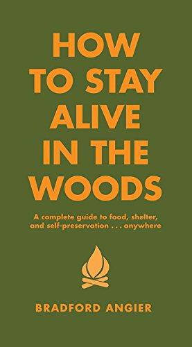 Bild des Verkufers fr How to Stay Alive in the Woods: A Complete Guide to Food, Shelter and Self-preservation: A Complete Guide to Food, Shelter and Self-Preservation Anywhere zum Verkauf von WeBuyBooks