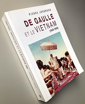 Immagine del venditore per De Gaulle et le Vietnam : 1945-1969 La rconciliation venduto da Librairie Thot