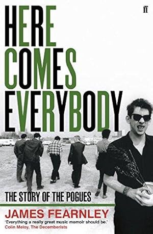 Immagine del venditore per Here Comes Everybody: The Story of the Pogues venduto da WeBuyBooks