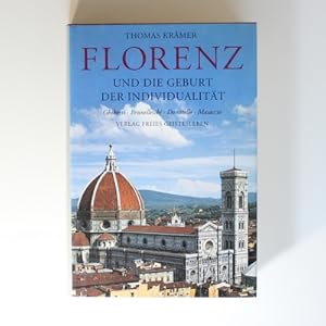 Florenz und die Geburt der Individualitat: Ghiberti, Brunelleschi, Donatello, Masaccio