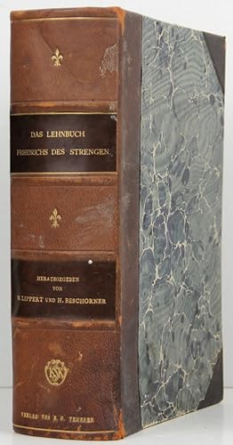 Das Lehnbuch Friedrichs des Strengen, Markgrafen von Meissen und Landgrafen von Thüringen 1349/1350.