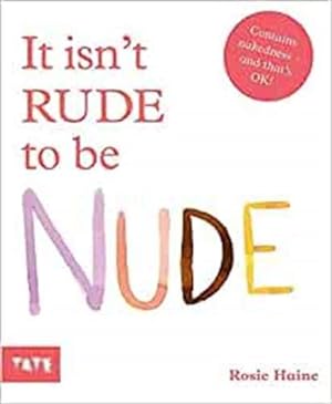 Bild des Verkufers fr It Isn't Rude to be Nude zum Verkauf von WeBuyBooks