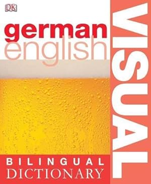 Seller image for German-English Bilingual Visual Dictionary (DK Bilingual Dictionaries) for sale by WeBuyBooks