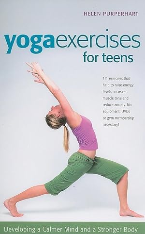 Immagine del venditore per Yoga Exercises for Teens: Developing a Calmer Mind and a Stronger Body venduto da moluna