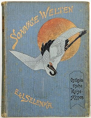 Imagen del vendedor de Sonnige Welten. Ostasiatische Reise-Skizzen. Borneo, Java, Sumatra, Vorderindien, Ceylon, Japan. 2. umgearbeitete und ergnzte Auflage. a la venta por Schsisches Auktionshaus & Antiquariat