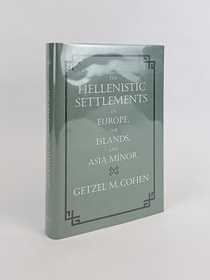 Seller image for THE HELLENISTIC SETTLEMENTS IN EUROPE, THE ISLANDS, AND ASIA MINOR for sale by Second Story Books, ABAA