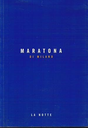 Image du vendeur pour Maratona di Milano La notte mis en vente par Books di Andrea Mancini