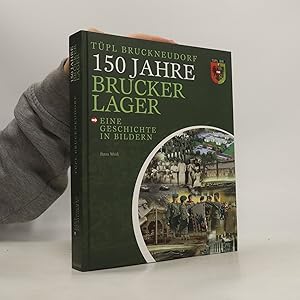 Seller image for 150 Jahre Brucker Lager : Tpl Bruckneudorf for sale by Bookbot