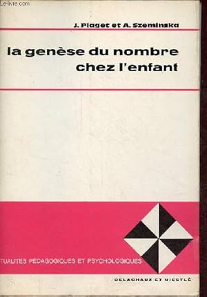Immagine del venditore per La gense du nombre chez l'enfant - 4e dition - Collection " Actualits pdagogiques et psychologiques ". venduto da Le-Livre
