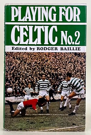 Seller image for Playing for Celtic No. 2 for sale by Leakey's Bookshop Ltd.