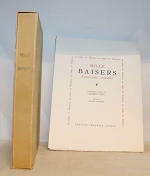 Mille Baisers donnés, pris . et rendus. Poèmes de Corneille, La Fontaine, Dorat, Racan, Gentil Be...