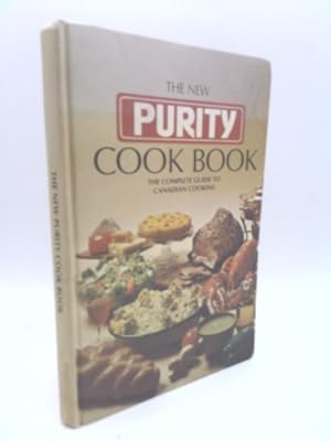 Seller image for THE NEW PURITY COOK BOOK the Complete Guide to Canadian Cooking for sale by ThriftBooksVintage