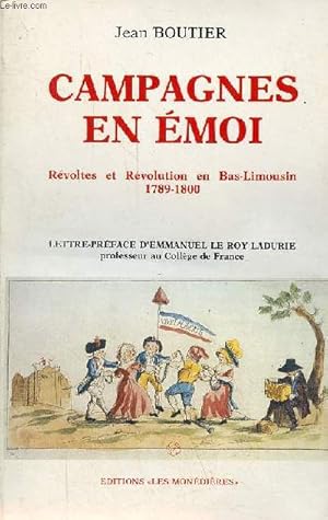 Bild des Verkufers fr Campagnes en moi - Rvoltes et Rvolution en Bas-Limousin 1789-1800 - Nouvelle dition corrige. zum Verkauf von Le-Livre