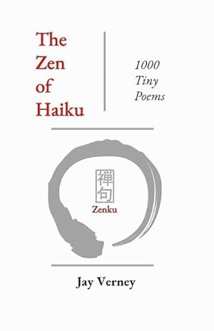 Bild des Verkufers fr The Zen of Haiku: 1000 Tiny Poems zum Verkauf von moluna