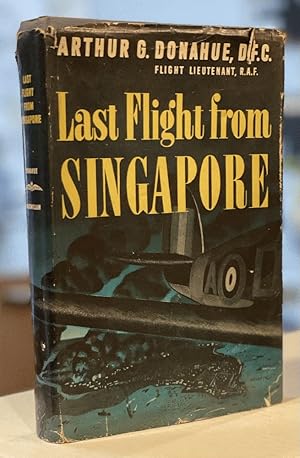 Bild des Verkufers fr Last Flight from Singapore zum Verkauf von Chaparral Books