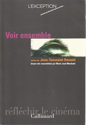 Imagen del vendedor de Voir ensemble: autour de Jean-Toussaint Desanti, a la venta por L'Odeur du Book