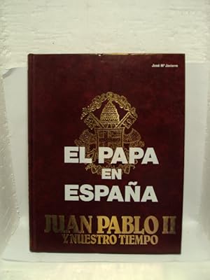 Immagine del venditore per EL PAPA EN ESPAA, JUAN PABLO II Y NUESTRO TIEMPO venduto da LIBRERIA AZACAN