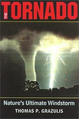 Immagine del venditore per The Tornado: Nature's Ultimate Windstorm venduto da WeBuyBooks