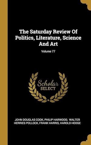 Bild des Verkufers fr The Saturday Review Of Politics, Literature, Science And Art; Volume 77 zum Verkauf von moluna