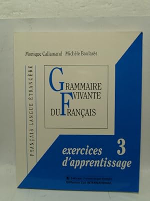 Seller image for GRAMMAIRE VIVANTE DU FRANAIS. EXERCICES 3 D APPRENTISSAGE. FRANAIS LAGUE TRANGRE for sale by LIBRERIA AZACAN