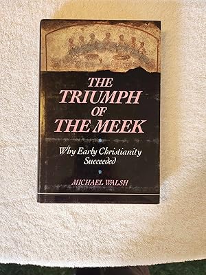 Seller image for The Triumph of the Meek: Why Early Christianity Succeeded for sale by Vincent's Fine Books