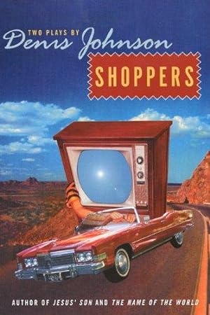 Imagen del vendedor de Shoppers: Two Plays by Denis Johnson a la venta por WeBuyBooks