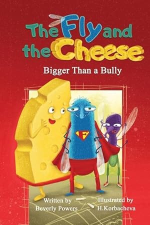 Bild des Verkufers fr The Fly and the Cheese: Bigger Than a Bully zum Verkauf von moluna