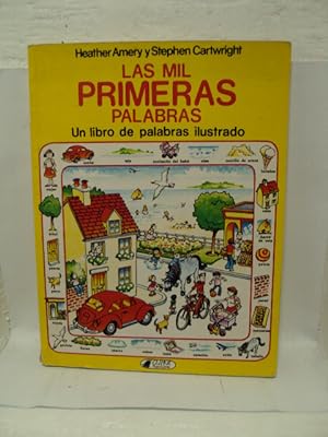 Imagen del vendedor de LAS MIL PRIMERAS PALABRAS. UN LIBRO DE PALABRAS ILUSTRADO a la venta por LIBRERIA AZACAN