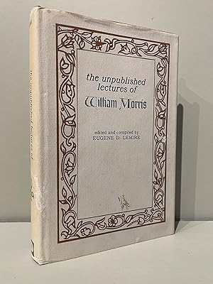 Imagen del vendedor de The unpublished lectures of William Morris a la venta por Antikvariat Atlantis Malm AB
