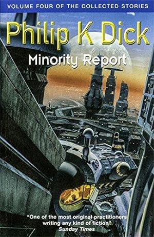 Imagen del vendedor de Minority Report: Volume Four Of The Collected Stories a la venta por WeBuyBooks