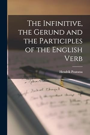 Seller image for The Infinitive, the Gerund and the Participles of the English Verb for sale by moluna