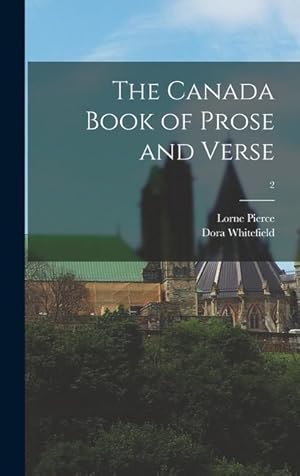 Seller image for The Canada Book of Prose and Verse; 2 for sale by moluna