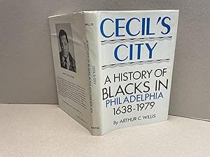CECIL'S CITY : A History of Blacks in Philadelphia 1638-1979