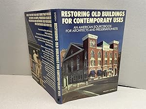 Immagine del venditore per Restoring Old Buildings for Contemporary Uses: An American Sourcebook for Architects and Preservationists venduto da Gibbs Books