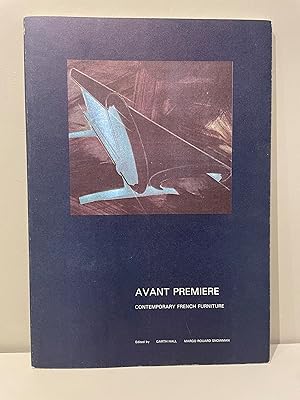 Imagen del vendedor de Avant Premiere: Contemporary French Furniture a la venta por Antikvariat Atlantis Malm AB
