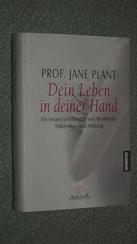 Seller image for Dein Leben in deiner Hand : ein neues Verstndnis von Brustkrebs ; Prvention und Heilung. for sale by Versandantiquariat Ingo Lutter