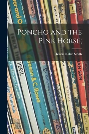 Bild des Verkufers fr Poncho and the Pink Horse; zum Verkauf von moluna