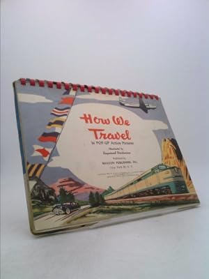 Imagen del vendedor de HOW WE TRAVEL In Pop-Up Action Pictures a la venta por ThriftBooksVintage