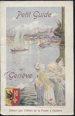 Petit Guide de Genève. Offert par l'Hotel de la Poste à Genève.