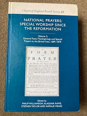 National Prayers: Special Worship since the Reformation: Volume 2: General Fasts, Thanksgivings a...