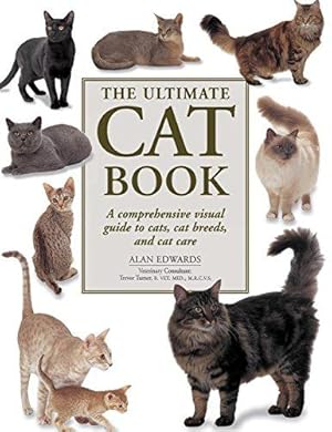 Bild des Verkufers fr The Ultimate Cat Book: A Comprehensive Visual Guide to Cats, Cat Breeds and Cat Care zum Verkauf von WeBuyBooks