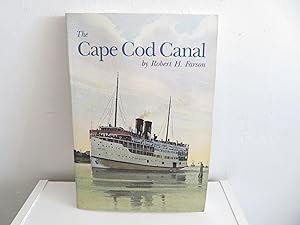 Seller image for The Cape Cod Canal - Signed for sale by David R. Smith - Bookseller