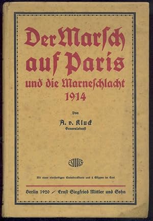 Immagine del venditore per Der Marsch auf Paris und die Marneschlacht 1914. venduto da Antiquariat Kaner & Kaner GbR