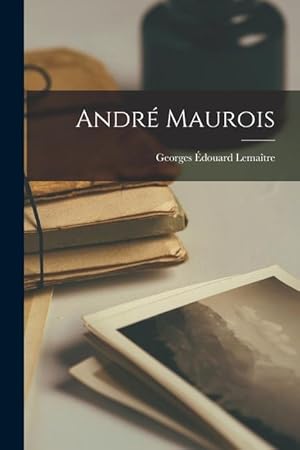 Image du vendeur pour Andr Maurois mis en vente par moluna