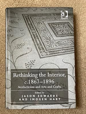 Rethinking the Interior, c. 1867-1896: Aestheticism and Arts and Crafts