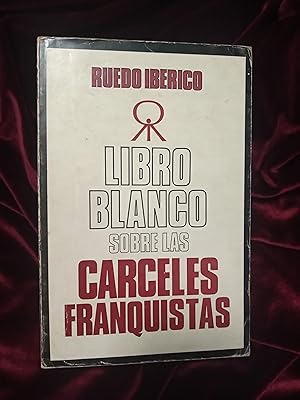 Imagen del vendedor de Libro blanco sobre las crceles franquistas 1939-1976 a la venta por Llibreria Fnix