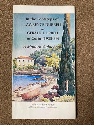 Bild des Verkufers fr In the Footsteps of Lawrence Durrell and Gerald Durrell in Corfu (1935-39): A Modern Guidebook zum Verkauf von Lacey Books Ltd