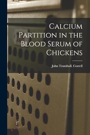 Image du vendeur pour Calcium Partition in the Blood Serum of Chickens mis en vente par moluna