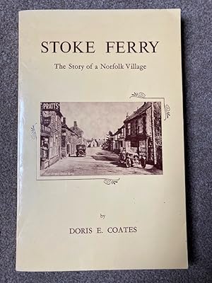 STOKE FERRY: THE STORY OF A NORFOLK VILLAGE