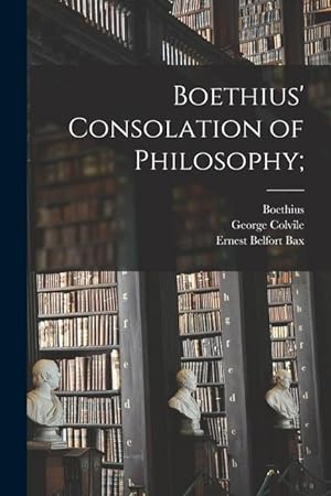 Bild des Verkufers fr Boethius' Consolation of Philosophy; zum Verkauf von moluna